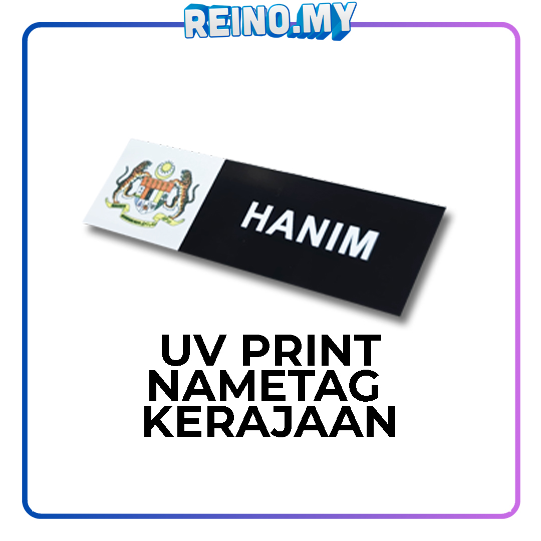 UV Print Nametag Kerajaan
